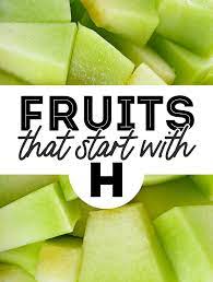 21 fruits that start with h with