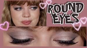 round eyes eyeshadow eyeliner