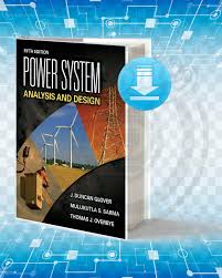 Systems analysis and design in a changing world, seventh edition. Download Power System Analysis And Design Pdf