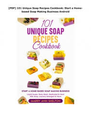 pdf 101 unique soap recipes cookbook
