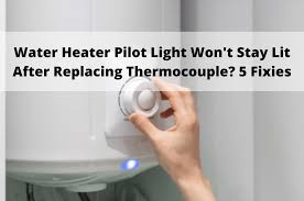 water heater pilot light won t stay lit