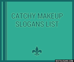 100 catchy makeup slogans 2024