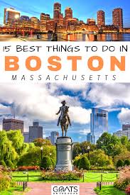 15 best things to do in boston in 2023