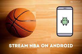 best apps to stream nba live on android