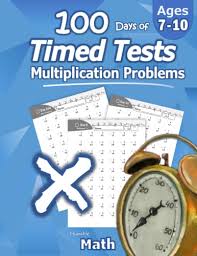 humble math 100 days of timed tests multiplication ages 8 10 math drills digits 0 12 reproducible practice problems book