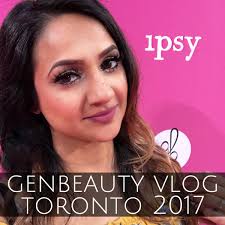 genbeauty vlog toronto 2017 deepa berar