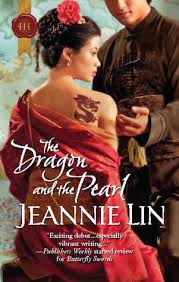 The Dragon and the Pearl (Tang Dynasty, #2) by Jeannie Lin ... - 11170698