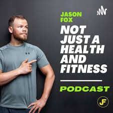 Not just a Health + Fitness Podcast