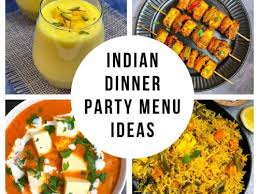 indian dinner party menu ideas