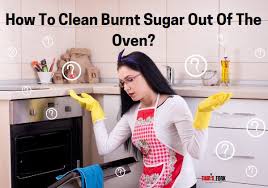 Remove Burnt Sugar From An Oven