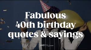 fabulous 40th birthday wishes es