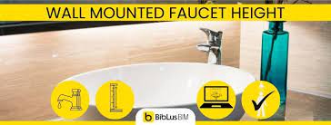 Wall Mounted Faucet Height What You