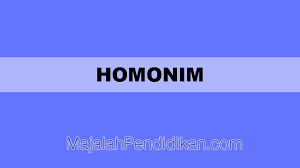 Homonim adalah dua kata yang bentuk penulisan dan pengucapanya sama tetapi artinyaberbeda. Homonim Pengertian Dan Contoh B Indonesia Homonim