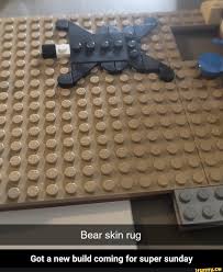 oe bear skin rug got a new build coming