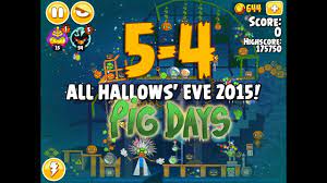 Angry Birds Seasons The Pig Days 5-4 All Hallows' Eve 2015! 3-Star  Walkthrough - YouTube