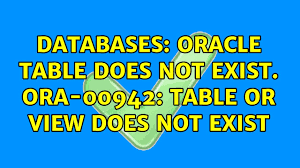 databases oracle table does not exist