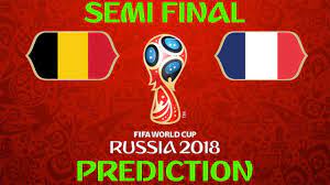 The 2018 fifa world cup was an international football tournament contested by men's national teams and took place between 14 june and 15 july 2018 in russia. Fifa World Cup Russia 2018 Semi Finals Prediction France V Belgium Youtube