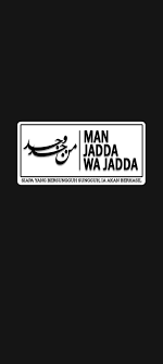 Man jadda wa jadda bukan hadist. Download Man Jadda Wa Jadda Wallpaper Hd By Nuraz02 Wallpaper Hd Com