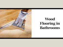 how to fit wood flooring in bathrooms
