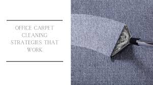 office carpet cleaning strategies that
