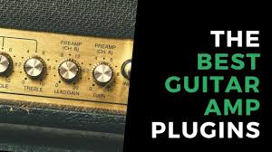 the 8 best guitar vsts to perfect
