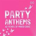 Party Anthems: 40 Years of Mardi Gras