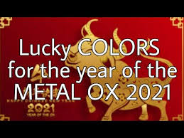 If your lucky element is metal, then the metal of 2021 will bring you good luck. Lucky Colors For The Year Of The Metal Ox 2021 Youtube