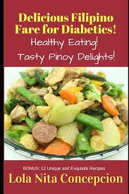 Jun 17, 2021 · you can find out what types of food you can, or can't eat, on such a diet here: Mouthwatering Filipino Recipes For Diabetics Healthy Tasty Pinoy Techniques