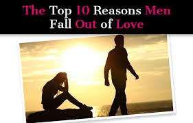the top 10 reasons men fall out of love