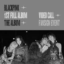 BLACKPINK 1ST FULL ALBUM [THE ALBUM] VIDEO CALL FANSIGN EVENT2020.10.09. -  2020.10.10.  winners : 2020.10.10. EVENT - YG SELECT