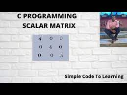 c program to check for scalar matrix