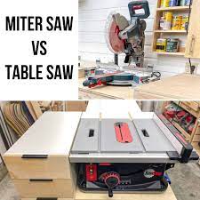 miter saw vs table saw which should i