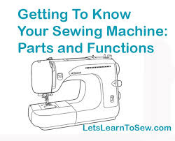 getting to know your sewing machine