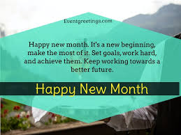 Now you're ready for your new month, with new goals, a new tracker, and a new game plan. 30 Happy New Month Quotes And Messages For A Fresh Start
