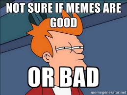 Good Memes, Bad Memes: Making Smart Social Media Decisions | Jose ... via Relatably.com