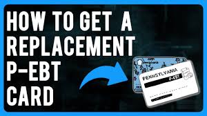 how to get a replacement p ebt card