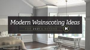 modern wainscoting ideas for 2021