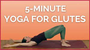 5 min yoga workout for glutes