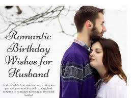 Romantic birthday wishes for your husband. 100 Happy Birthday Wishes For Husband Happy Birthday Wishes