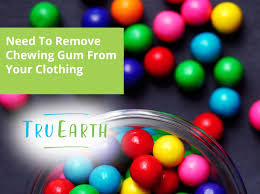 remove chewing gum from your clothing