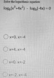 Solve The Logarithmic Equation Logb