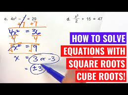 Solving Equations With Square Roots And