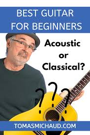 for beginners clical or acoustic