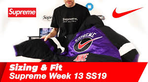 Supreme Sizing Fit Guide Ss19 Week 13 Supreme Nike Hooded Sport Jacket Shoulder Bag Flashlight