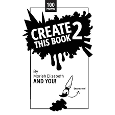 Great for inspiration and guidance on your. Buy Create This Book 2 Volume 2 Paperback August 2 2018 Online In Philippines 0692168729