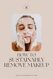remove makeup sustainably