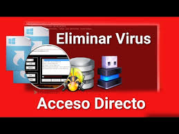 2 formas eliminar virus acceso directo