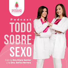 Todo Sobre Sexo con la Dra. Klara Senior y la Dra. Sofía Herrera