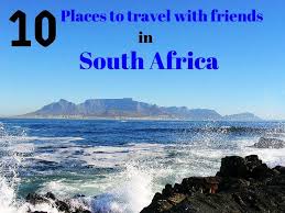 travel with friends in south africa