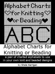 Alphabets For Knitting Or Beading A Pair Of Charted Alphabets To Use In Your Own Knit And Bead Designs